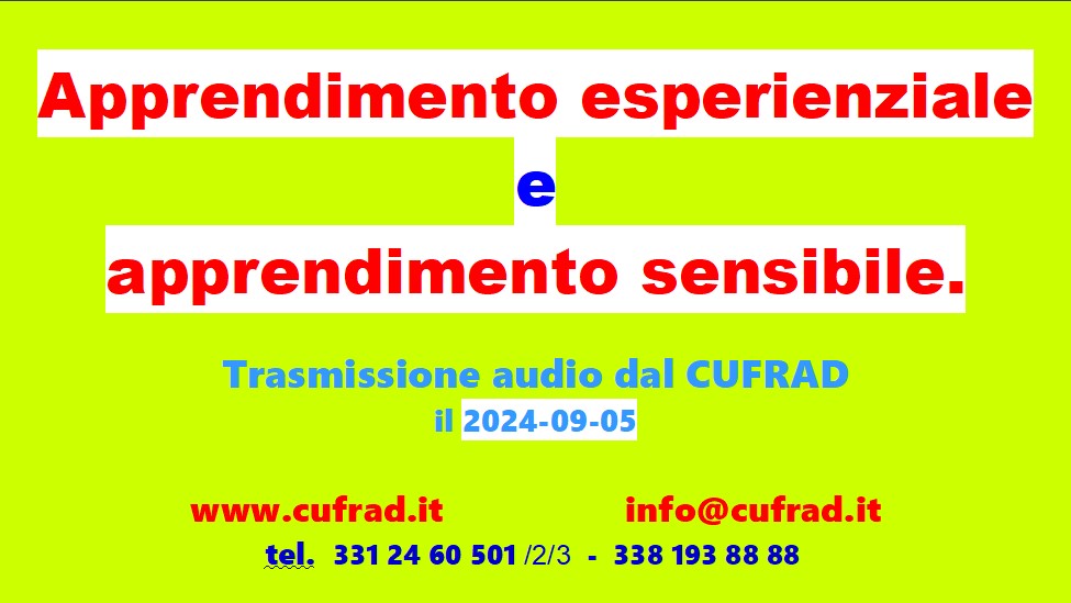 Apprendimento esperienziale e apprendimento sensibile.